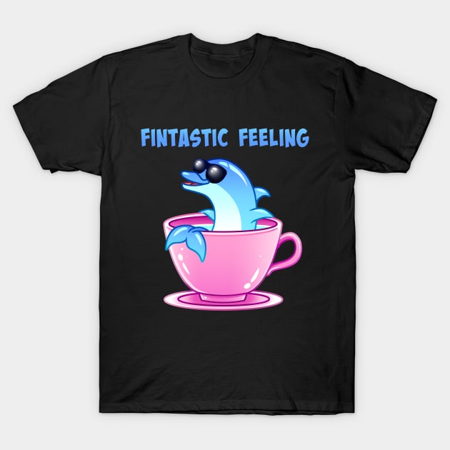 Fintastic Feeling Funny Dolphin T-Shirt by Dojaja